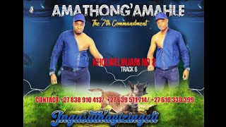 AMATHONG AMAHLE KHOLWELINJANI NO 3 Track 6 [upl. by Valerio]