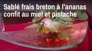 Recette de chef  Petit sablé frais breton à lananas confit au miel et pistache [upl. by Dolorita]