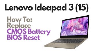 How To Replace CMOS Battery  Reset BIOS  Lenovo Ideapad 3 15 [upl. by Consuela]