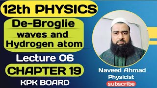 De Broglie Waves and Hydrogen Atom  CH19  Atomic Spectra  Class 12 Physics [upl. by Teresita]