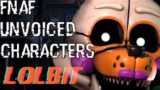 FNAF Unvoiced CharactersLolbit [upl. by Mccreery]