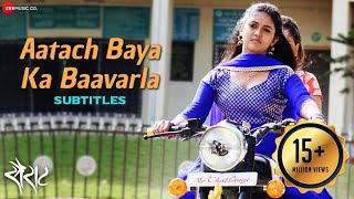 Aatach Baya Ka Baavarla with Subtitles  Sairat  Nagraj Manjule  Ajay Atul  Shreya Ghoshal [upl. by Hardunn]