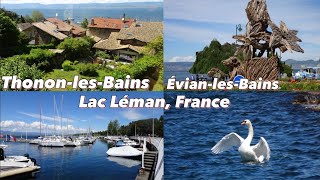 Visit ThononlesBains  ÉvianlesBains  Lac Léman lake Léman France [upl. by Berlauda]