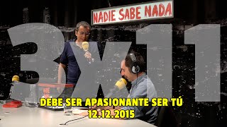 NADIE SABE NADA 3x11  Debe ser apasionante ser tÃº [upl. by Pandolfi2]