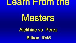 Alekhine vs Perez  Bilbao 1945 [upl. by Leinod]