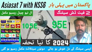 Asiasat 7 with NSS 6  دو فیٹ ڈش سیٹنگ  Pakistan Mein  New channel list update  24 April 2024 [upl. by Alrrats]