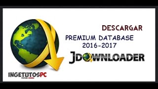 Cuentas Premium para JDownloader DATABASE  Descarga sin Limites  2017 [upl. by Edouard]