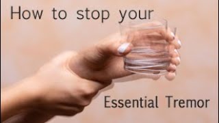 Stop your essential tremor best treatment for essential tremor [upl. by Otirecul]