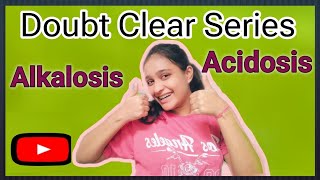 Acidosis and Alkalosis in Biochemistry 💥 Doubt Clear Series 🎉 [upl. by Balbur]