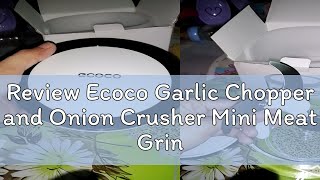 Review Ecoco Garlic Chopper and Onion Crusher Mini Meat Grinder Manual Food Processor [upl. by Yonit257]