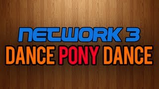 NETWORK 3  DANCE PONY DANCE  HD [upl. by Eliathan]