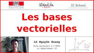 Les bases vectorielles  Lê Nguyên Hoang [upl. by Mindi]