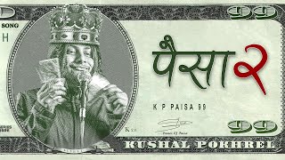 Paisa 20  Ninety Nine  Official song 2023  Kushal Pokhrel [upl. by Ennirok]