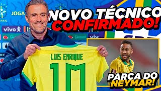 NOVO TÉCNICO da SELEÇÃO BRASILEIRA CONFIRMADO Neymar jr quer muito [upl. by Skiba]