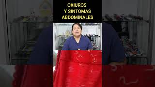 OXIUROS Y SINTOMAS ABDOMINALES [upl. by Asital]