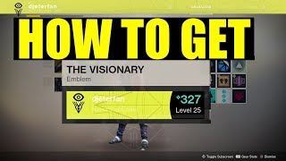 Destiny 2  How To Get quotThe Visionary Emblemquot [upl. by Leverett]