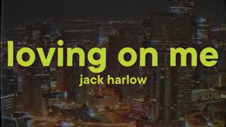 Jack Harlow  Lovin On Me Lyrics [upl. by Aicire]