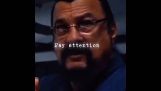 Pay attention  Steven Seagal [upl. by Oinota]