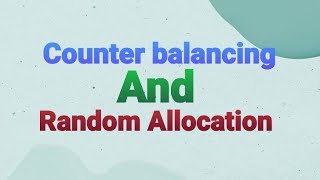 quotCounter balancingquot and quotRandom Allocationquot  Psychology As 4 [upl. by Eahsat]