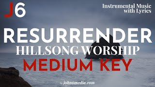 Hillsong Worship  Resurrender Instrumental Music and Lyrics Medium Key Eb [upl. by Dzoba]