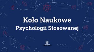 Koło Naukowe Psychologii Stosowanej [upl. by Aronael]