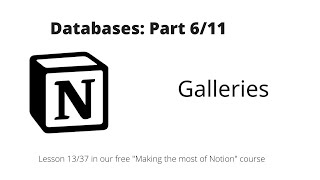 Making the most of Notion Databases Galleries [upl. by Eisenberg]