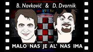 ▀▄▀▄▀ Dino Dvornik amp Boris Novković  Malo nas je al nas ima animirani video [upl. by Yrannav]