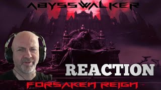 Abysswalker  Forsaken reign REACTION [upl. by Meghan]