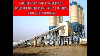 Batching Plant Safety Guidelines  Concrete Batching Plant Safety  Batching Plant Safety Training [upl. by Mulford]