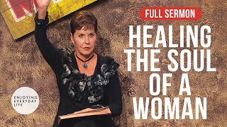 Healing The Soul Of A WomanFULL SERMON  Joyce Meyer [upl. by Evangelist]