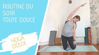 Yoga du soir Un moment tout doux tous niveaux [upl. by Yrotciv743]