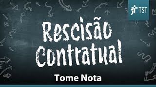 5 Coisas sobre Rescisão Contratual  Tome Nota [upl. by Adella]