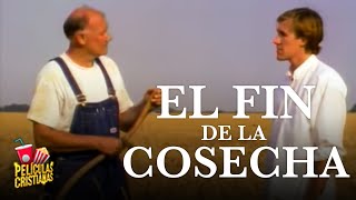 Película Cristiana  El Fin De La Cosecha [upl. by Glaab493]