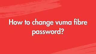 How to change vuma fibre password [upl. by Mathi]