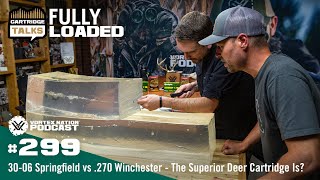 Ep 299  3006 Springfield vs 270 Winchester — The Superior Deer Cartridge Is [upl. by Ecal]