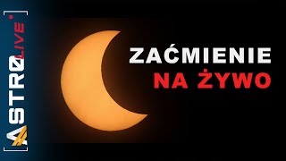 Zaćmienie Słońca na żywo  AstroLIVE [upl. by Arob]