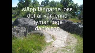 släpp fångarne loss det är vår lena nyman tage danielsson [upl. by Assadah277]