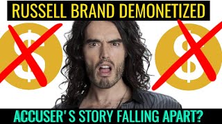 Youtube DEMONETIZES Russel Brand Accusers Story Continues To Fall Apart [upl. by Nylannej]