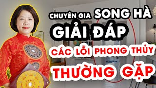 🔴TRỰC TIẾP Tư vấn các lỗi thường gặp trong phong thủy nhà ở  PHONG THỦY SONG HÀ OFFICIAL [upl. by Aniled756]