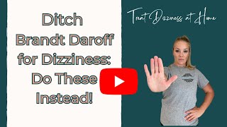 Ditch the Brandt Daroff Exercises Do This Instead to Get Rid of Vertigo [upl. by Finegan620]