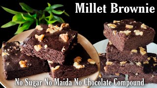 Eggless Millet Brownie  Most Healthy Brownie Cake No Sugar No Chocolate Compound No Maida [upl. by Dnalyram115]