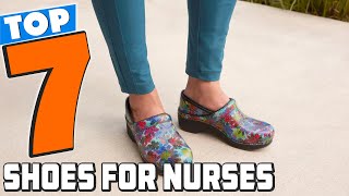 Happy Feet Happy Nurse Top 7 Shoes to Keep You Going Strong [upl. by Tegirb]