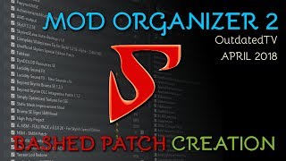 Mod Organizer 2  Bashed Patch CREATION explained for general use amp TUCOGUIDE [upl. by Amii]