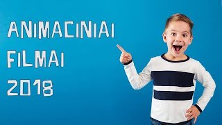 Animaciniai filmai 2018 Geriausi animaciniai filmai vaikams lietuviskai online [upl. by Chad]