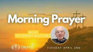 The Oblate Family Morning Prayer Easter Tuesday April 2nd 2024 [upl. by Ettenrahc159]