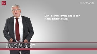 Pflichtteilsverzicht amp Pflichtteilsanspruch  NDEEX [upl. by Anwahsiek650]