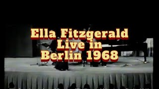 Ella Fitzgerald Live in Berlin 1968 High Quality Video [upl. by Reffinej]