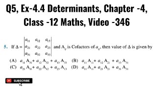 Q5 Ex44 Determinants Chapter 4 Class 12 Maths Video 346 [upl. by Donna524]