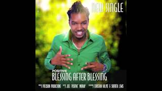 Positive  Blessing After Blessing Audio [upl. by Magee]