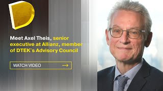 Meet Axel Theis senior executive at Allianz member of DTEKs Advisory Council [upl. by Vrablik]